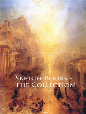 cover image of Sketch-Books--The Collection